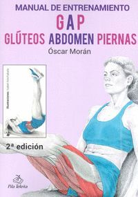 MANUAL DE ENTRENAMIENTO GAP: GLÚTEOS, ANDOMEN, PIERNAS