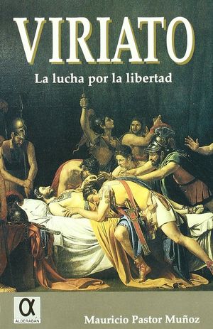 VIRIATO (LA LUCHA POR LA LIBERTAD)