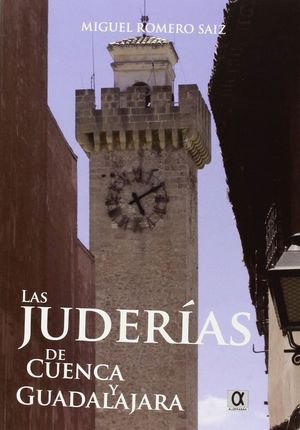 LAS JUDERÍAS DE CUENCA Y GUADALAJARA