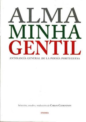 ALMA MINHA GENTIL, ANTOLOGIA GENERAL DE LA POESIA PORTUGUESA