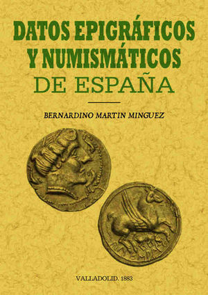 DATOS EPIGRÁFICOS Y NUMISMÁTICOS DE ESPAÑA