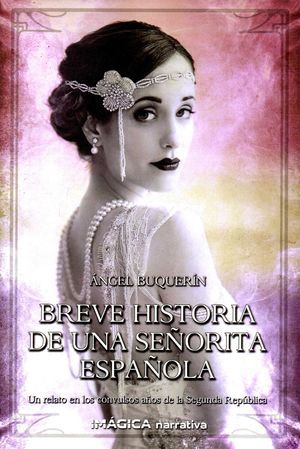 BREVE HISTORIA DE UNA SEÑORITA ESPAÑOLA