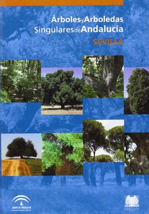 ARBOLES Y ARBOLEDAS SINGULARES DE ANDALUCIA SEVILLA (T)