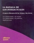 LA BATALLA DE LOS INTELECTUALES O NUEVO DISCURSO DE LAS ARMAS