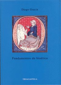 FUNDAMENTOS DE BIOETICA 3ª EDICION