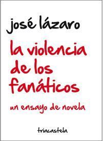 LA VIOLENCIA DE LOS FANÁTICOS