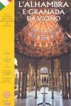 L'  ALHAMBRA E GRANADA DA VICINO (ITALIANO) LA ALHAMBRA Y GRANADA DE CERCA