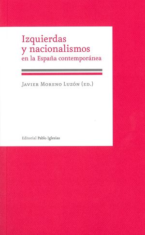 IZQUIERDAS Y NACIONALISMOS EN LA ESPAÑA CONTEMPORÁNEA