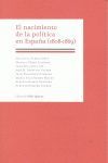 EL NACIMIENTO DE LA POLÍTICA EN ESPAÑA (1808-1869)