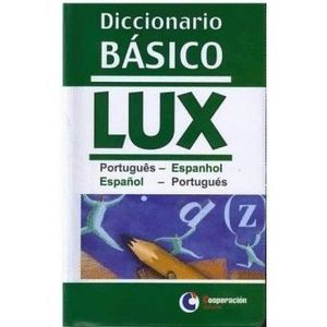 DICCIONARIO BÁSICO LUX PORTUGUÊS-ESPANHOL, ESPAÑOL-PORTUGUÉS