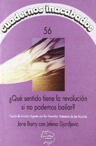 QUE SENTIDO TIENE LA REVOLUCION SI NO PODEMOS BAILAR
