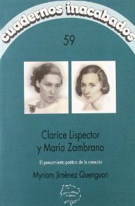 CLARICE LISPECTOR Y MARIA ZAMBRANO CUADERNOS INACABADOS 59