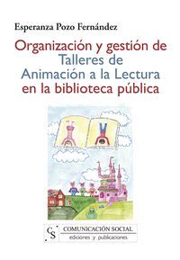 ORGANIZACION Y GESTION DE TALLERES DE ANIMACION A LA LECTURA