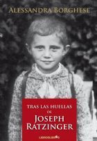TRAS LAS HUELLAS DE RATZINGER