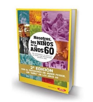 NOSOTROS, LOS NIÑOS DE LOS AÑOS 60