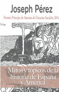 MITOS Y TOPICOS DE LA HISTORIA DE ESPAÑA Y AMERICA