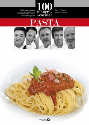 100 MANERAS DE COCINAR PASTA