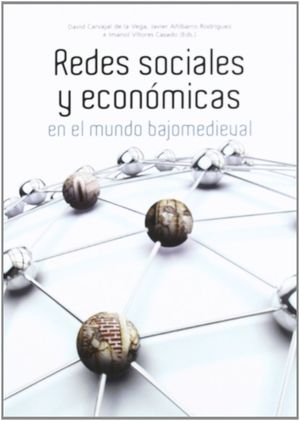 REDES SOCIALES Y ECONÓMICAS EN EL MUNDO BAJOMEDIEVAL