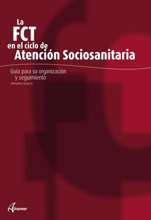 LA FCT EN EL CICLO DE ATENCIÓN SOCIOSANITARIA
