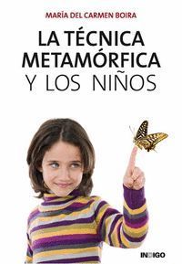 LA TECNICA METAMORFICA Y LOS NIÑOS