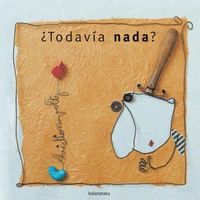 TODAVIA NADA ?