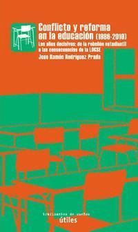 CONFLICTO Y REFORMA EN LA EDUCACIÓN, 1986-2010