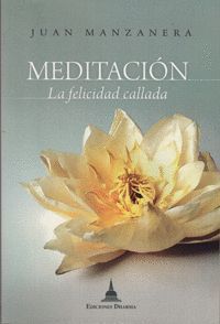 MEDITACIÓN, LA FELICIDAD CALLADA