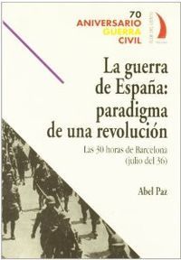 LA GUERRA DE ESPAÑA PARADIGMA DE UNA REVOLUCION
