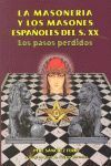 LA MASONERÍA Y LOS MASONES ESPAÑOLES DEL S. XX