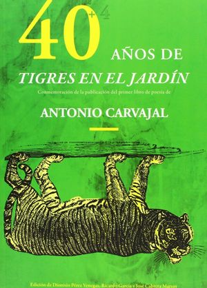 40 AÑOS DE TIGRES EN EL JARDÍN