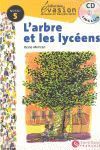 L'ARBRE ET LES LYCEENS+ CD (EVASION NIV-5)