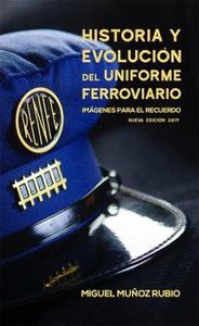 HISTÓRIA Y EVOLUCIÓN DEL UNIFORME FERROVIARIO