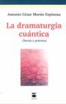 LA DRAMATURGIA CUANTICA