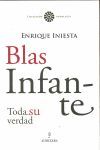 BLAS INFANTE -TODA SU VERDAD-