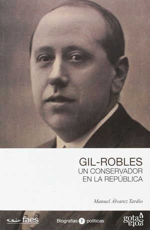 GIL-ROBLES UN CONSERVADOR EN LA REPUBLICA