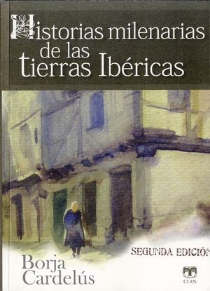 HISTORIAS MILENARIAS DE LAS TIERRAS IBÉRICAS