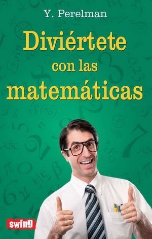 DIVIERTETE CON LAS MATEMÁTICAS