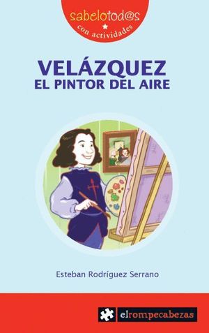 VELAZQUEZ EL PINTOR DEL AIRE