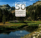 CATALUÑA 50 EXCURSIONES INOLVIDABLES