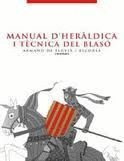 MANUAL D'HERÀLDICA I TÈCNICA DEL BLASÓ