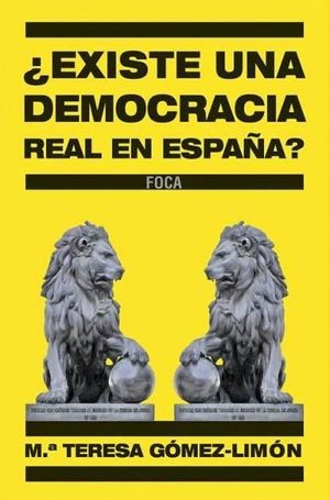 EXISTE UNA DEMOCRACIA REAL EN ESPAÑA?