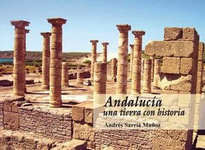 ANDALUCIA. UNA TIERRA CON HISTORIA