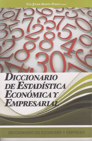 DICCIONARIO DE ESTADISTICA ECONOMICA Y EMPRESARIAL