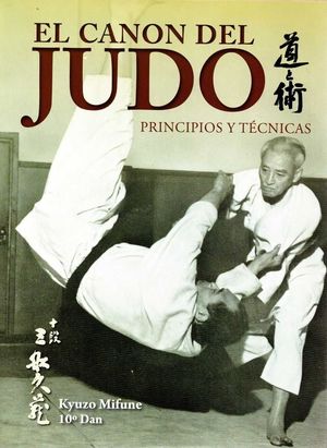 CANON DEL JUDO, EL. PRINCIPIOS Y TECNICAS