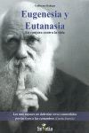 EUGENESIA Y EUTANASIA LA CONJURA CONTRA LA VIDA