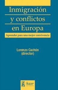 INMIGRACION Y CONFLICTOS EN EUROPA. APRENDER MEJOR CONVIVENC