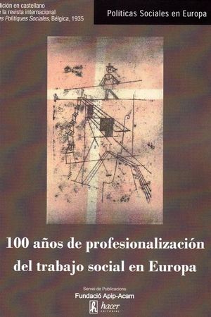 100 AÑOS DE PROFESIONALIZACION DEL TRABAJO SOCIAL EN EUROPA