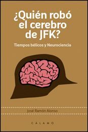 QUIEN ROBO EL CEREBRO DE JFK?