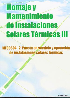 MONTAJE Y MANTENIMIENTO DE INSTALACIONES SOLARES TERMICAS III