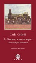 LA TOSCANA EN TREN DE VAPOR